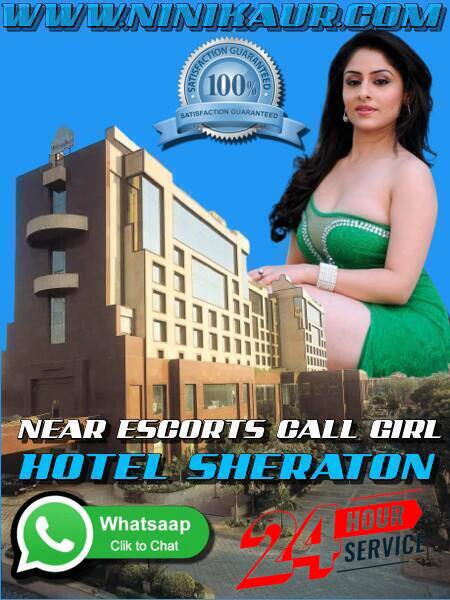Escorts Call Girls Near Hotel Sheraton Saket