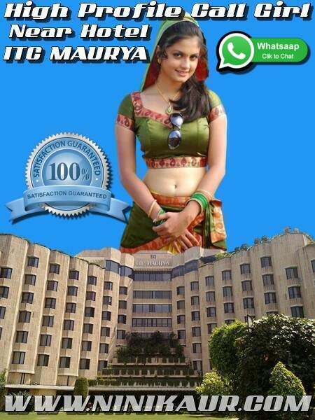 Escorts Call Girls Near Hotel Itc Maurya